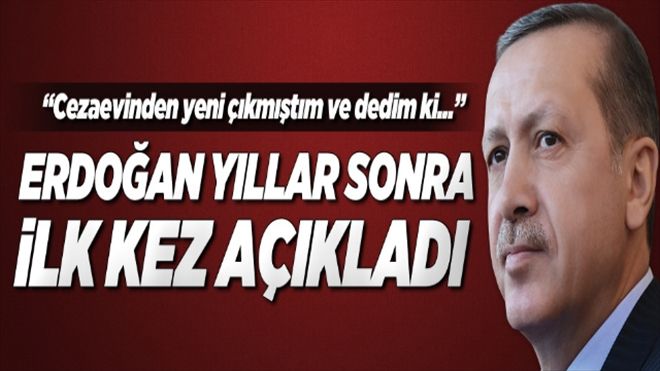 Erdoğan, AK Parti´nin kuruluş hikayesini yıllar sonra ilk kez anlattı.