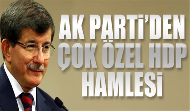 AK Parti`den çok özel HDP hamlesi