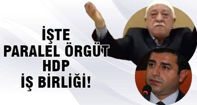İşte Paralel örgüt-HDP iş birliği!