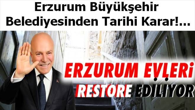 Erzurum Büyükşehir Belediyesinden Tarihi Karar!