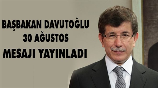 Davutoğlu,30 Ağustos mesajında gözdağı verdi