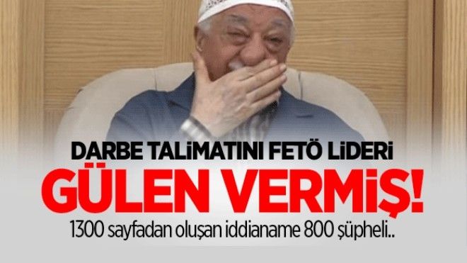 Darbe talimatını FETÖ lideri Fethullah Gülen vermiş!