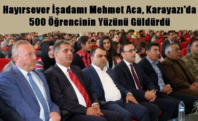 Hayırsever İşadamı Mehmet Aca,Karayazı´da 500 Öğrencinin Yüzünü Güldürdü