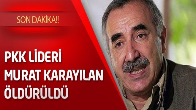 PKK Lideri Murat karayılan öldürüldü