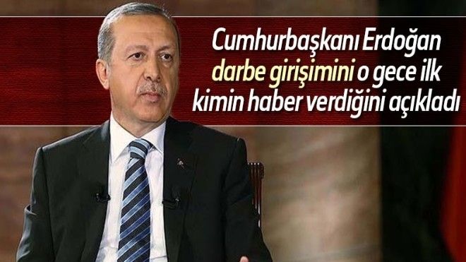 Cumhurbaşkanı Erdoğan: Darbeyi eniştemden öğrendim