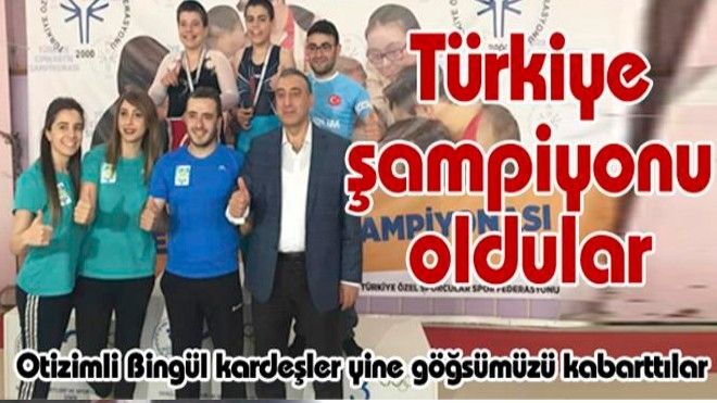 Bingül Kardeşler Türkiye şampiyonu oldular
