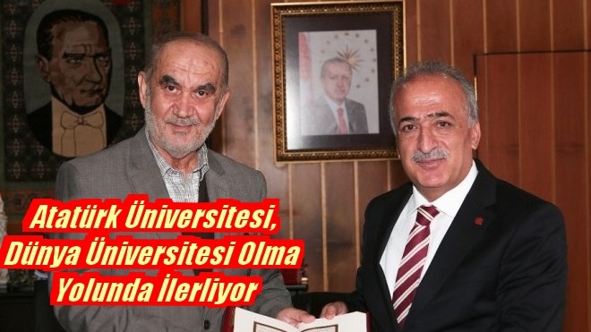Atatürk Üniversitesi, Dünya Üniversitesi Olma  Yolunda İlerliyor