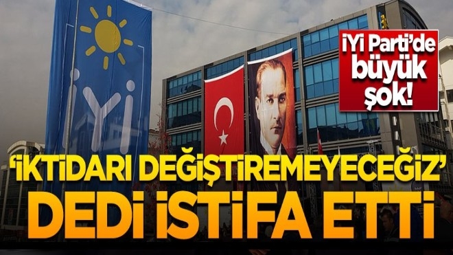 İYİ Parti kurucu üyesi Türkşen istifa etti