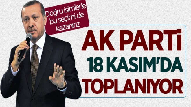 AK Parti 18 Kasım´da toplanıyor