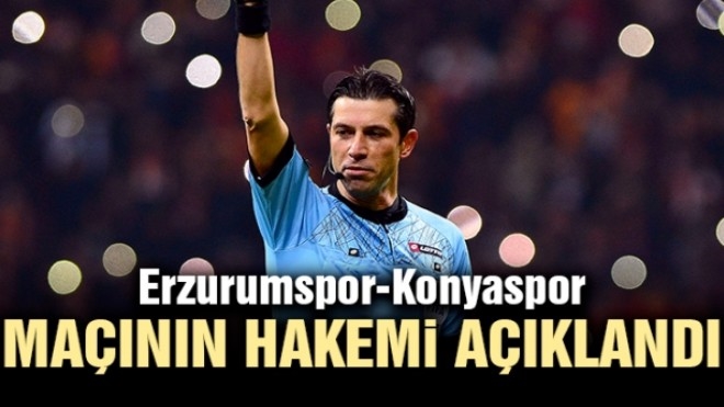 Erzurumspor-Konyaspor maçının hakemi açıklandı