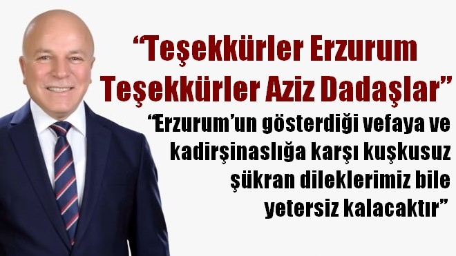 Başkan Sekmen: ?Teşekkürler Erzurum, teşekkürler aziz dadaşlar?