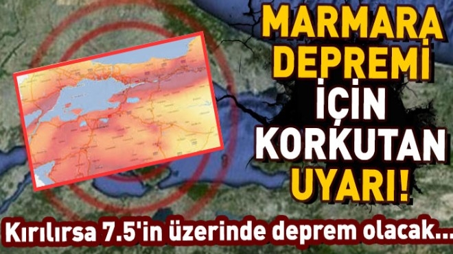 Marmara için korkutan deprem uyarısı!
