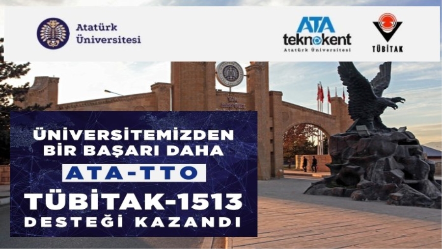 Atatürk Üniversitesi Teknoloji Transfer Ofisi, Tübitak-1513 desteği kazandı
