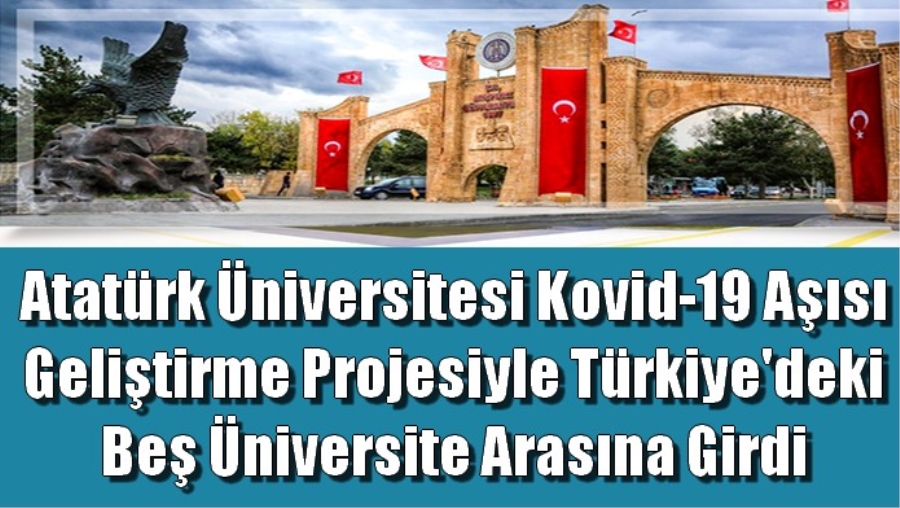 Atatürk Üniversitesinden KOVİD 19 aşı çalışmasında müjdeli haber geldi