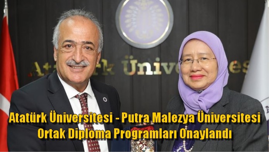 Atatürk Üniversitesi - Putra Malezya Üniversitesi Ortak Diploma Programları Onaylandı