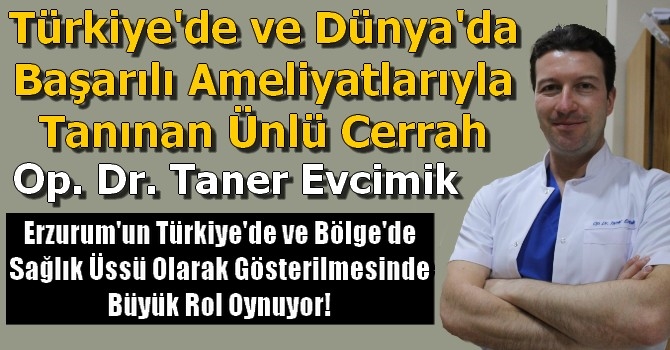 Op. Dr. Taner Evcimik Erzurum