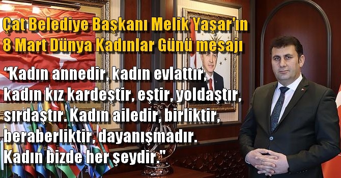 Çat Belediye Başkanı Melik Yaşar