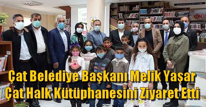 Çat Belediye Başkanı Melik Yaşar Çat Halk Kütüphanesini Ziyaret Etti