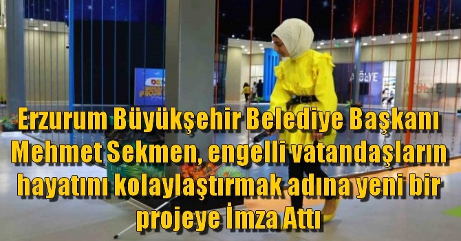 Erzurum Büyükşehir Belediyesi Engellei Vatandaşlar İçin Akıllı Baston Üretiyor