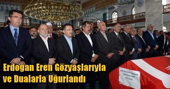 Erdoğan Eren Gözyaşlarıyla ve Dualarla Uğurlandı