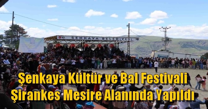 Şenkaya Kültür ve Bal Festivali Şirankes Mesire Alanında Yapıldı