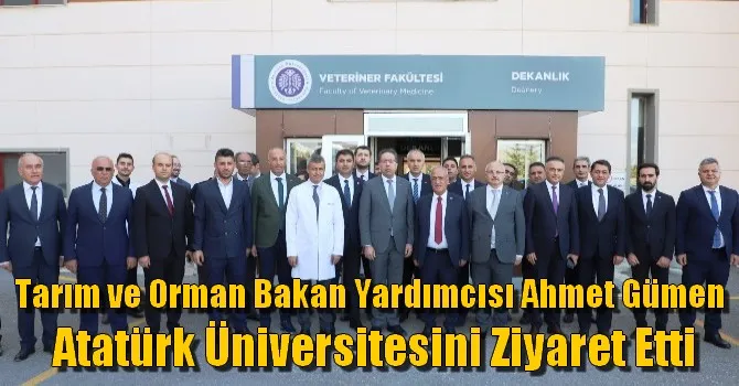 Tarım ve Orman Bakan Yardımcısı Gümen Atatürk Üniversitesini Ziyaret Etti