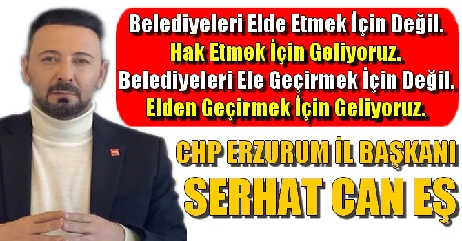 Serhat Can Eş, Bu seçimlerde Erzurum’u sosyal demokrat belediyecilik ile tanıştırmak için geliyoruz.