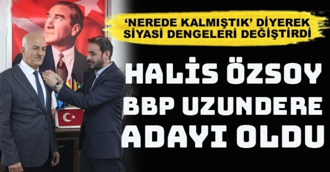 Halis Özsoy, BBP
