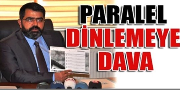 Erzurum`daki `paralel` dinlemeye 7 yıl hapis istemi