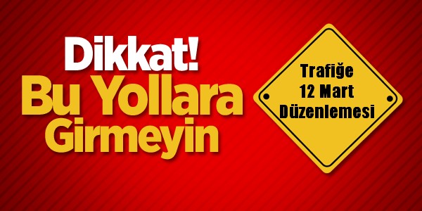 Erzurum trafiğinde 12 mart düzenlemesi