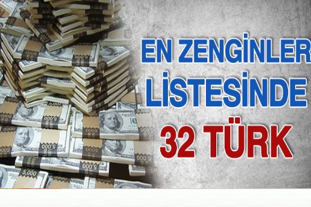 En Zenginler Listesinde 32 Türk