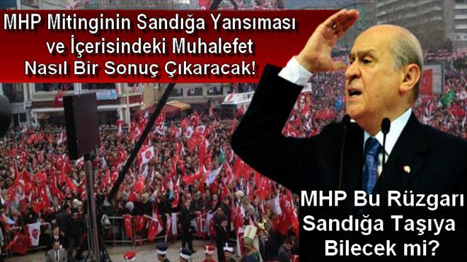 Erzurum`da MHP Bu Rüzgarı Sandığa Taşıyacak mı?
