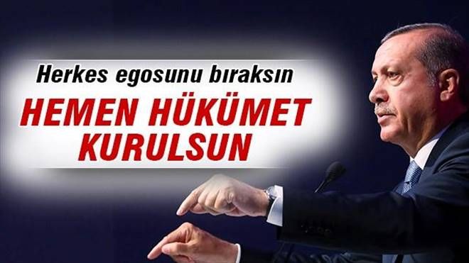 Erdoğan: Bir an önce hükümet kurulmalı