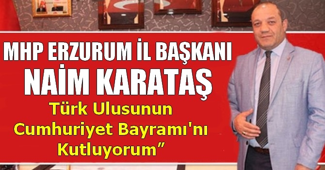 Naim Karataş, Türk ulusunun Cumhuriyet Bayramı