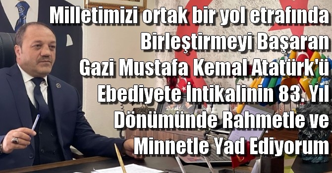 MHP Erzurum İl Başkanı Karataş’tan 10 Kasım mesajı 