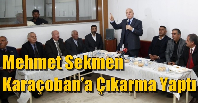 Mehmet Sekmen Karaçoban’a Çıkarma Yaptı