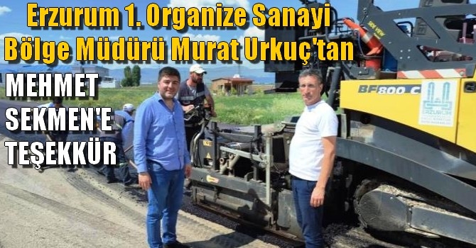 Erzurum 1. Organize Sanayi Bölge Müdürü Murat Urkuç