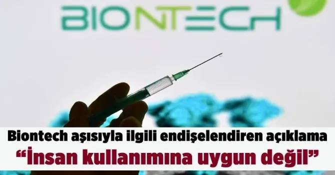 Biontech aşısıyla ilgili endişelendiren açıklama