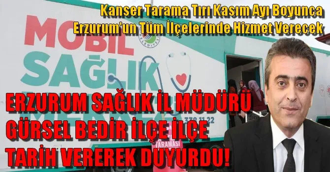 ERZURUM SAĞLIK İL MÜDÜRÜ GÜRSEL BEDİR İLÇE İLÇE TARİH VEREREK DUYURDU!