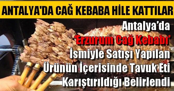 CAĞ KEBABA DA HİLE KATTILAR