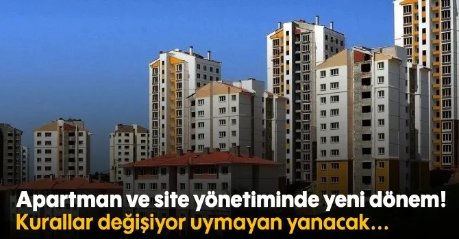 Apartman ve site yönetiminde yeni dönem!