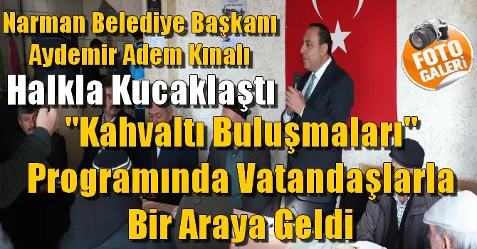 Aydemir Adem Kınalı, Halkla Kucaklaştı