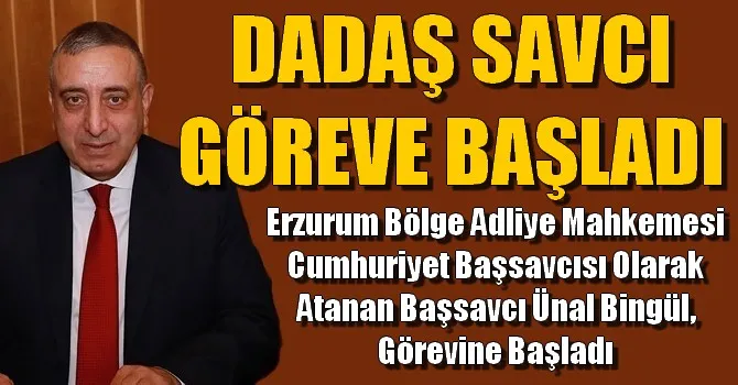 DADAŞ SAVCI GÖREVE BAŞLADI