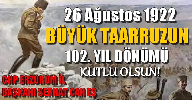 Serhat Can Eş, 26 Ağustos Büyük Taarruz