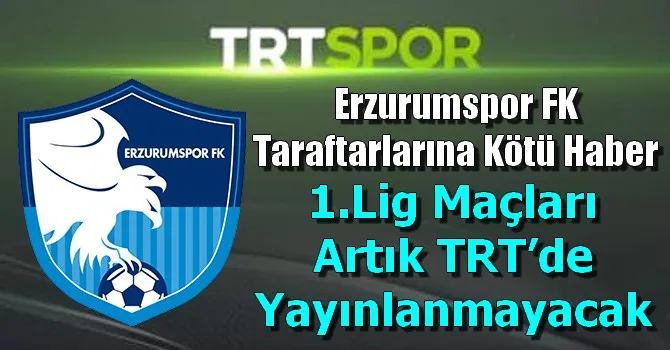 Erzurumspor FK Taraftarlarına Kötü Haber