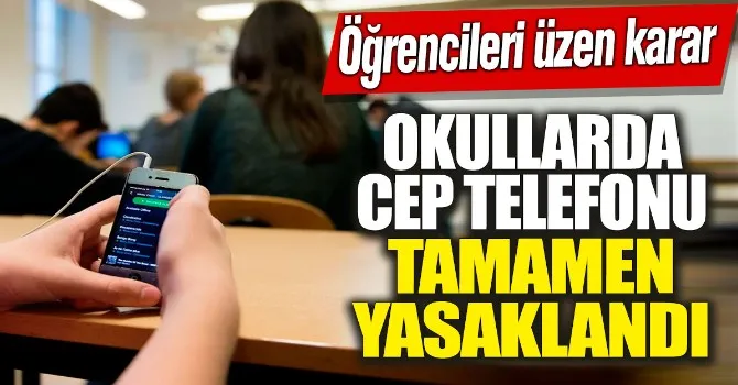 Okullarda cep telefonu kullanımını yasakladı