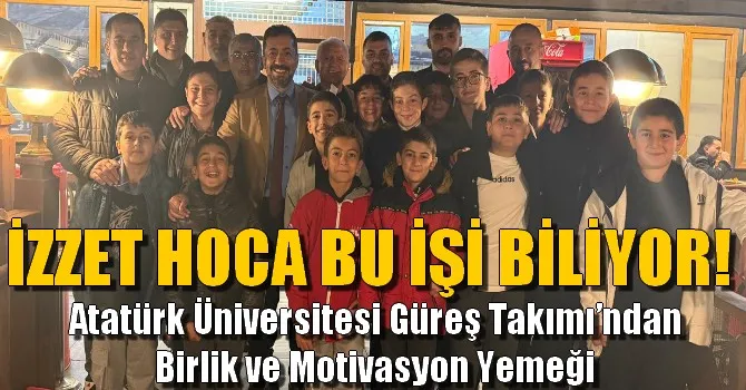 Atatürk Üniversitesi Güreş Takımı’ndan Birlik ve Motivasyon Yemeği