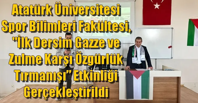 Atatürk Üniversitesi’nde Anlamlı Başlangıç