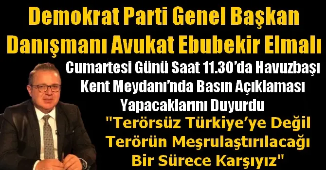  Ebubekir Elmalı, “Duruşumuz nettir: Sağduyu, milliyetçi vakar, aklıselim ve demokratik tavır.”