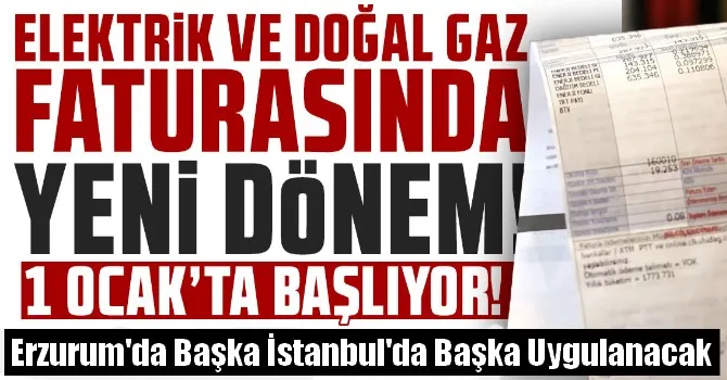 Elektrik ve doğal gaz faturasında yeni dönem